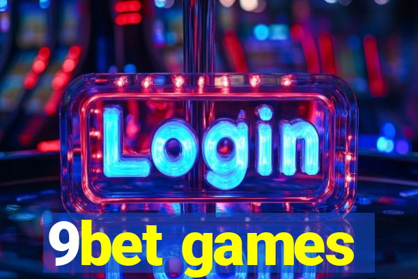 9bet games